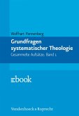 Grundfragen systematischer Theologie (eBook, PDF)