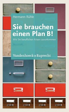 Sie brauchen einen Plan B! (eBook, PDF) - Rühle, Hermann