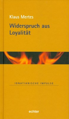 Widerspruch aus Loyalität (eBook, PDF) - Mertes, Klaus