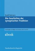 Die Geschichte der synoptischen Tradition (eBook, PDF)