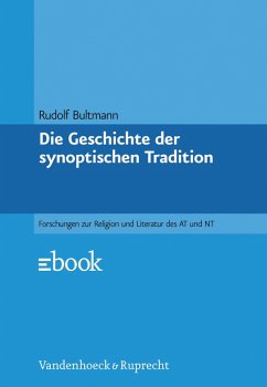 Die Geschichte der synoptischen Tradition (eBook, PDF) - Bultmann, Rudolf