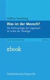 Was ist der Mensch? (eBook, PDF)