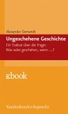 Ungeschehene Geschichte (eBook, PDF)