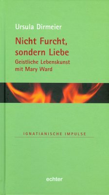 Nicht Furcht, sondern Liebe (eBook, PDF) - Dirmeier, Ursula