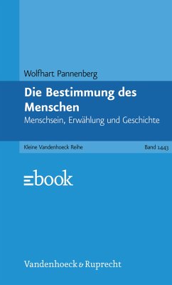 Die Bestimmung des Menschen (eBook, PDF) - Pannenberg, Wolfhart