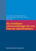 Die christlichen Lehrentwicklungen bis zum Ende des Spätmittelalters (eBook, PDF)