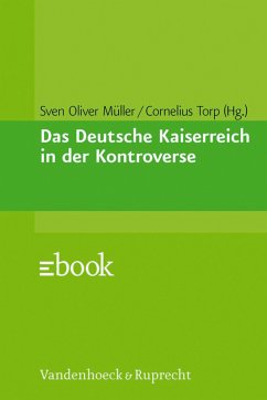 Das Deutsche Kaiserreich in der Kontroverse (eBook, PDF)