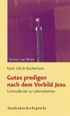 Gutes predigen nach dem Vorbild Jesu (eBook, PDF)