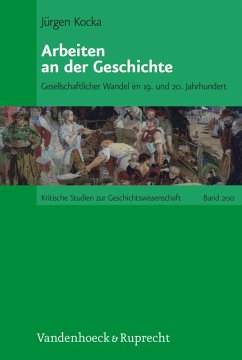 Arbeiten an der Geschichte (eBook, PDF) - Kocka, Jürgen
