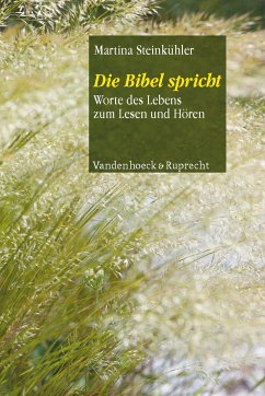 Die Bibel spricht (eBook, PDF) - Steinkühler, Martina