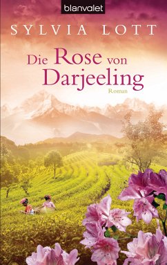 Die Rose von Darjeeling (eBook, ePUB) - Lott, Sylvia