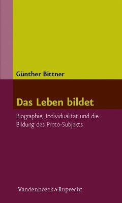 Das Leben bildet (eBook, PDF) - Bittner, Günther