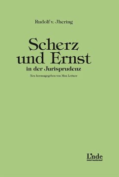 Scherz und Ernst in der Jurisprudenz (eBook, PDF) - Jhering, Rudolf