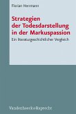 Strategien der Todesdarstellung in der Markuspassion (eBook, PDF)