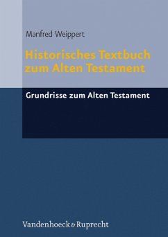 Historisches Textbuch zum Alten Testament (eBook, PDF) - Weippert, Manfred; Weippert, Manfred