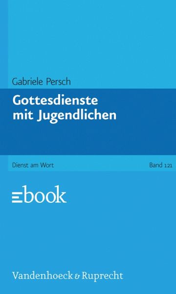 Gottesdienste mit Jugendlichen (eBook, PDF)
