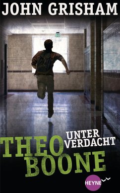 Theo Boone unter Verdacht / Theo Boone Bd.3 (eBook, ePUB) - Grisham, John