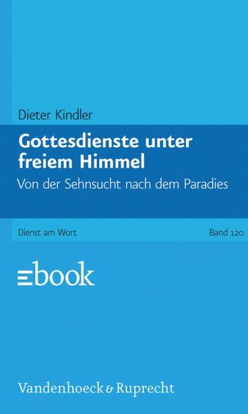 Gottesdienste unter freiem Himmel (eBook, PDF) Gottesdienste unter freiem Himmel (eBook, PDF)