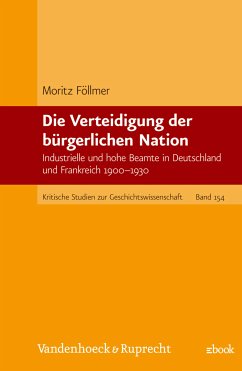 Die Verteidigung der bürgerlichen Nation (eBook, PDF) - Föllmer, Moritz