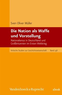 Die Nation als Waffe und Vorstellung (eBook, PDF) - Müller, Sven Oliver