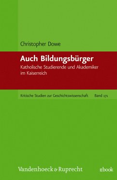 Auch Bildungsbürger (eBook, PDF) - Dowe, Christopher