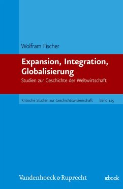 Expansion, Integration, Globalisierung (eBook, PDF) - Fischer, Wolfram