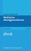 Meditative Abendgottesdienste (eBook, PDF)