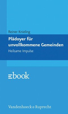 Plädoyer für unvollkommene Gemeinden (eBook, PDF) - Knieling, Reiner