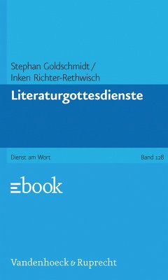 Literaturgottesdienste (eBook, PDF) - Goldschmidt, Stephan; Richter-Rethwisch, Inken