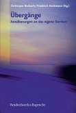 Übergänge – Annäherungen an das eigene Sterben (eBook, PDF)