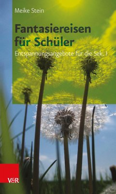 Fantasiereisen für Schüler (eBook, PDF) - Stein, Meike