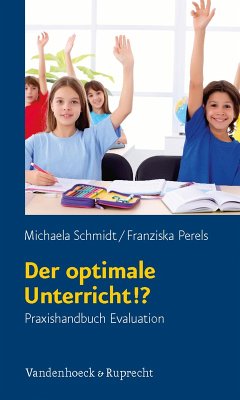 Der optimale Unterricht!? (eBook, PDF) - Schmidt, Michaela; Perels, Franziska