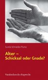 Alter - Schicksal oder Gnade? (eBook, PDF)