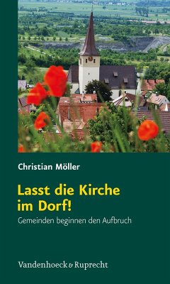 Lasst die Kirche im Dorf! (eBook, PDF) - Möller, Christian; Möller, Christian