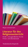 Literatur für den Religionsunterricht (eBook, PDF)