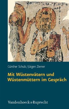 Mit Wüstenvätern und Wüstenmüttern im Gespräch (eBook, PDF) - Schulz, Günther; Ziemer, Jürgen