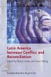 Latin America between Conflict and Reconciliation (eBook, PDF) - Leiner, Martin; Flämig, Susan