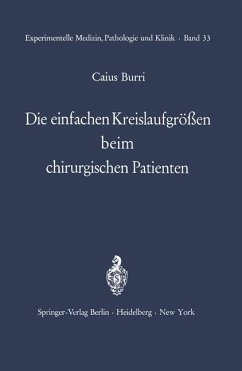 Die einfachen Kreislaufgrössen beim chirurgischen Patienten. Experimentelle Medizin, Pathologie und Klinik, Band 33.