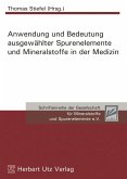 Anwendung und Bedeutung ausgewählter Spurenelemente und Mineralstoffe in der Medizin (eBook, PDF)