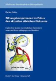 Bildungskompetenzen im Fokus des aktuellen ethischen Diskurses (eBook, PDF)