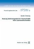 Nutzung elektromagnetischer Volumenkräfte beim Laserstrahlschweißen (eBook, PDF)