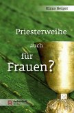 Priesterweihe auch für Frauen? (eBook, ePUB)