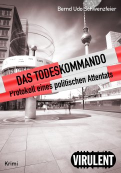 Das Todeskommando (eBook, ePUB) - Schwenzfeier, Bernd Udo