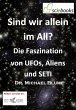 Sind wir allein im All? Die Faszination... - Bild 1