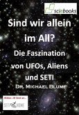 Sind wir allein im All? Die Faszination von UFOs, Aliens und SETI (eBook, ePUB)
