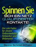 Spinnen Sie sich ein Netz qualifizierter Kontakte (eBook, ePUB)