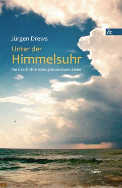 Unter der Himmelsuhr (eBook, PDF) - Drews, Jürgen