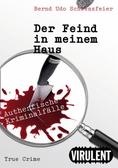 Der Feind in meinem Haus (eBook, ePUB) - Schwenzfeier, Bernd Udo