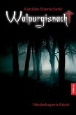 Walpurgisnacht: Niederbayern-Krimi (German Edition) (eBook, ePUB)