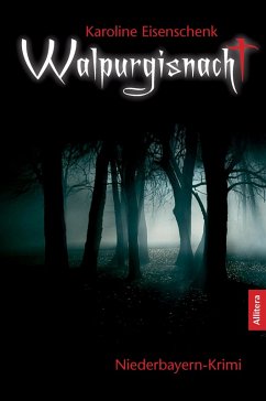 Walpurgisnacht: Niederbayern-Krimi (German Edition) (eBook, ePUB) - Eisenschenk, Karoline